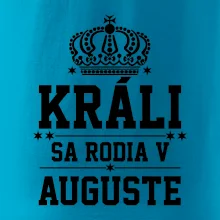 Králi sa rodia v auguste