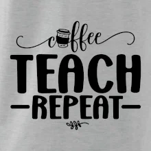 Coffee teach repeat