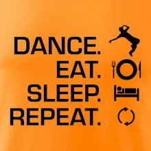 Dance eat sleep repeat - Kluk