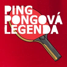 Ping Pongová legenda