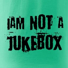 Iam not a jukebox - na prsiach Iam not a jukebox - na prsiach