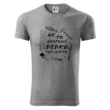 Ak to neopraví dedko tak nikto ČB