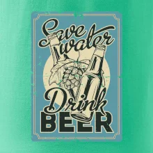 Save water drink beer poster