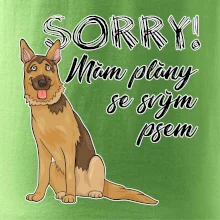 Nemecký ovčiak - Sorry, mám plány