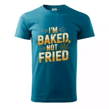 Marihuana - Iam baked not fried Marihuana - Iam baked not fried