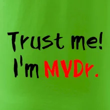 Trust me I´m  MVDr. / Ver mi som MVDr.