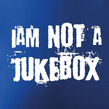 Iam not a jukebox - na prsiach Iam not a jukebox - na prsiach