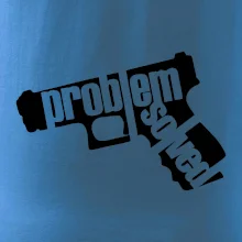 Problém - zbraň Problém - zbraň