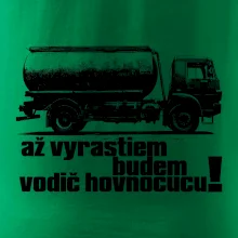 Až vyrastiem budem vodič hovnocucu