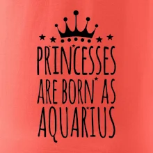 Princesses are born as Aquarius - Vodnár