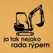 Ja tak nejako rád /ráda rýpem