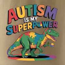 Autism is my superpower dinosaurus