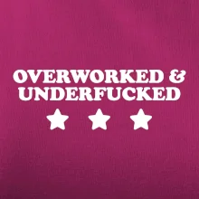 Overworked and Underfucked
