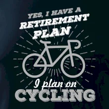 Sivý bicykel - Yes, I have a retirement plan, Aj plan on cycling