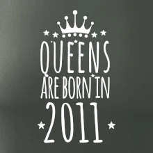 Queens are born in 2011