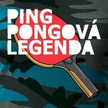 Ping Pongová legenda Ping Pongová legenda