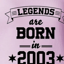 Legends are born in 2003