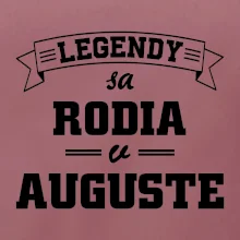 Legendy sa rodia v auguste