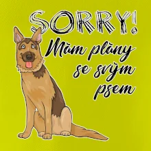 Nemecký ovčiak - Sorry, mám plány