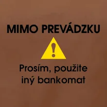 Mimo prevádzku prosím, použite iný bankomat