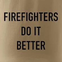 Firefighters Do It Better