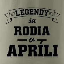 Legendy sa rodia v apríli