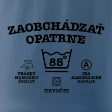 Zaobchádzať opatrne 85 Zaobchádzať opatrne 85