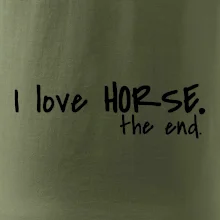 I love horse the end.