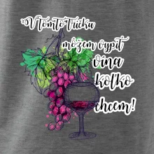 V tomto tričku môžem vypiť vína koľko chcem