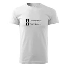 IT Nápis Incompetent Technician