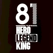Hero, Legend, King 1981