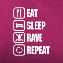 Eat sleep rave repeat