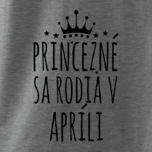 Princezné sa rodia v apríli