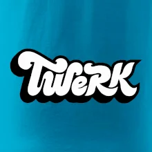 Twerk