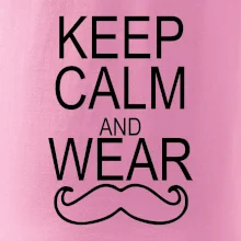 Keep calm and wear mustache
