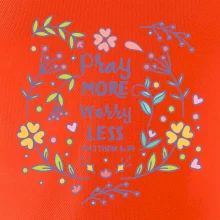 Pray more worry less