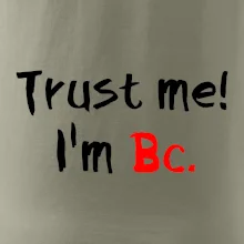 Trust me I´m  Bc. / Ver mi som Bc. Trust me I´m  Bc. / Ver mi som Bc.