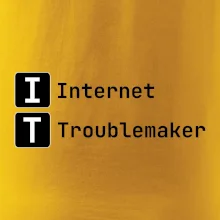 IT Nápis Internet Troublemaker