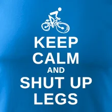 Keep calm and shut your legs