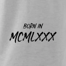 Born in - Rímske číslo 1980