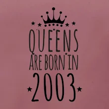 Queens are born in 2003