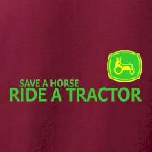 Save horse, ride tractor