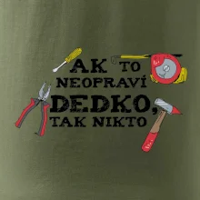 Ak to neopraví dedko, tak nikto farebné Ak to neopraví dedko, tak nikto farebné