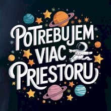 Potrebujem viac priestoru
