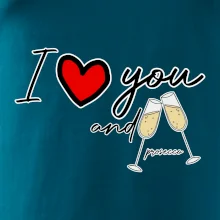 I love you and prosecco