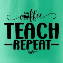 Coffee teach repeat