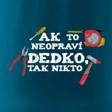 Ak to neopraví dedko, tak nikto farebné