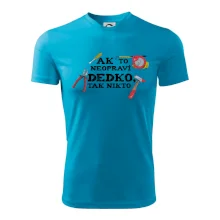 Ak to neopraví dedko, tak nikto farebné Ak to neopraví dedko, tak nikto farebné