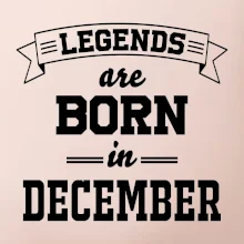 Legends are born in December