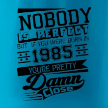 Nobody is perfect - 1985